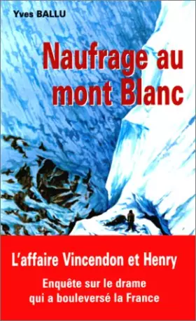 Couverture du produit · Naufrage au Mont Blanc