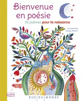 Couverture du produit · Bienvenue en poésie : 30 poèmes tout neufs pour ta naissance