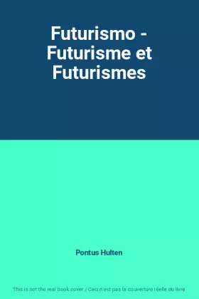 Couverture du produit · Futurismo - Futurisme et Futurismes