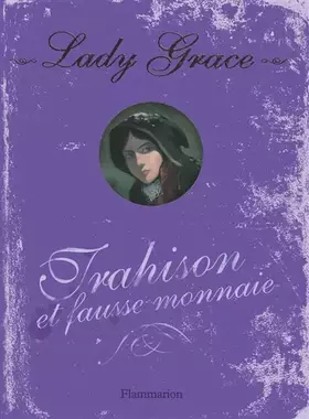 Couverture du produit · Lady Grace, Tome 4 : Trahison et fausse monnaie