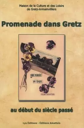 Couverture du produit · Promenade dans le village de Gretz: Au début du siècle passé