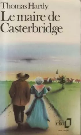 Couverture du produit · Le maire de casterbridge / histoire d'un homme de caractere