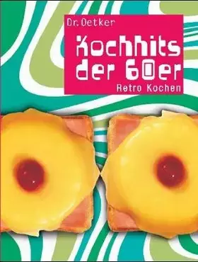 Couverture du produit · Dr. Oetker Kochhits der 60er: Retro Kochen