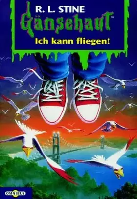 Couverture du produit · Gänsehaut - Ich kann fliegen!
