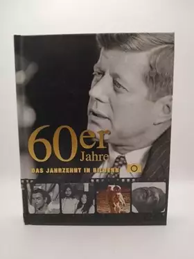 Couverture du produit · Die 60er Jahre: Das Jahrzehnt in Bildern