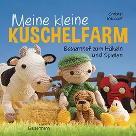 Couverture du produit · Meine kleine Kuschelfarm: Bauernhof zum Häkeln und Spielen