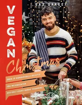 Couverture du produit · Vegan Christmas: Über 70 wundervolle Rezepte für Weihnachten des Kult Avant-Garde Veganers