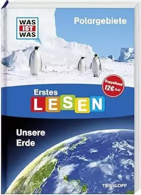 Couverture du produit · WAS IST WAS Erstes Lesen Doppelband Polargebiete Unsere Erde