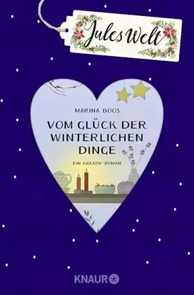 Couverture du produit · Jules Welt - Vom Glück der winterlichen Dinge: Ein Kreativ-Roman
