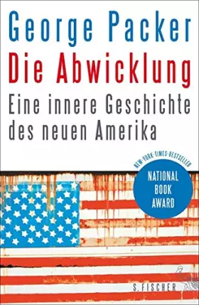 Couverture du produit · Die Abwicklung: Eine innere Geschichte des neuen Amerika