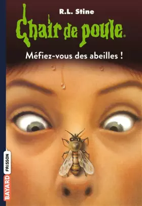 Couverture du produit · Chair de poule, Tome 05: Méfiez-vous des abeilles !