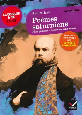Couverture du produit · Poèmes saturniens, Fêtes galantes, Romances sans paroles: suivi dune anthologie sur la poésie symboliste