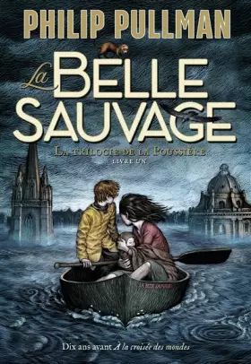 Couverture du produit · La trilogie de la Poussière, 1 : La Belle Sauvage