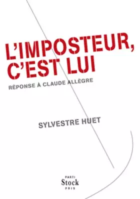 Couverture du produit · L'imposteur, c'est lui: Réponse à Claude Allègre