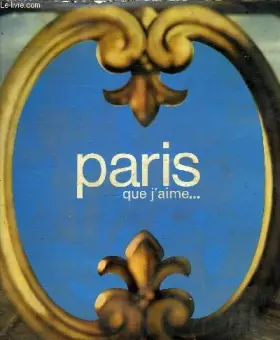 Couverture du produit · Paris que j'aime...