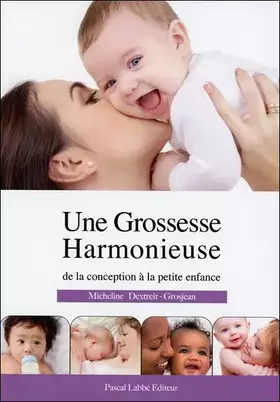 Couverture du produit · Une Grossesse Harmonieuse de la conception à la petite enfance