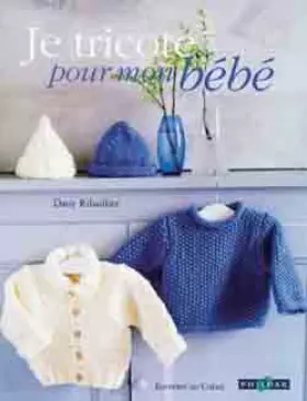 Couverture du produit · Je tricote pour mon bébé
