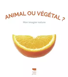 Couverture du produit · Animal ou végétal ?: Mon imagier nature