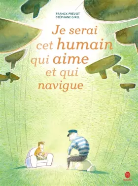 Couverture du produit · Je serai cet humain qui aime et qui navigue