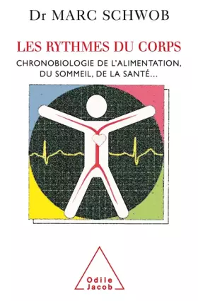 Couverture du produit · Les rythmes du corps : Chronobiologie de l'alimentation, du sommeil, de la santé.