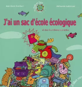 Couverture du produit · J'ai un sac d'école écologique : Et des fournitures durables
