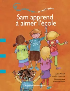Couverture du produit · Sam apprend à aimer l'école - Une histoire sur... La motivation