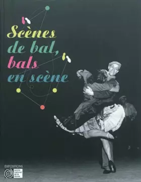 Couverture du produit · Scènes de bal, bals en scène