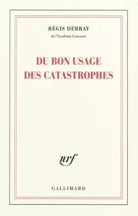 Couverture du produit · Du bon usage des catastrophes