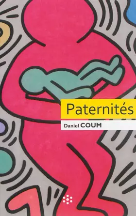 Couverture du produit · Paternités: Figures contemporaines de la figure paternelle