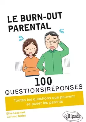 Couverture du produit · Le burn-out parental en 100 Questions/Réponses