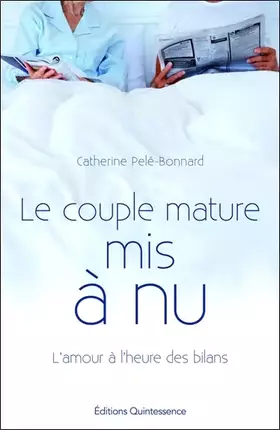 Couverture du produit · Le couple mature mis à nu - L'amour à l'heure des bilans