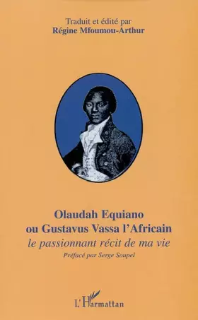 Couverture du produit · OLAUDAH EQUIANO OU GUSTAVUS VASSA L'AFRICAIN: Le passionnant récit de ma vie