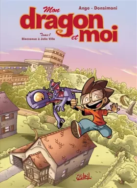 Couverture du produit · Mon dragon et moi, Tome 1 : Bienvenue à Jolie Ville