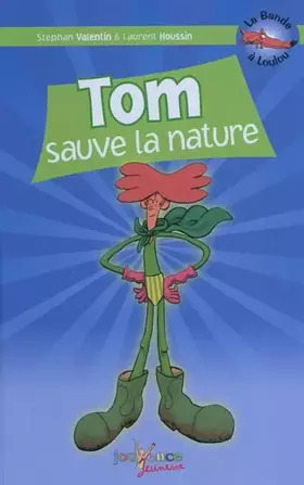 Couverture du produit · Tom sauve la nature