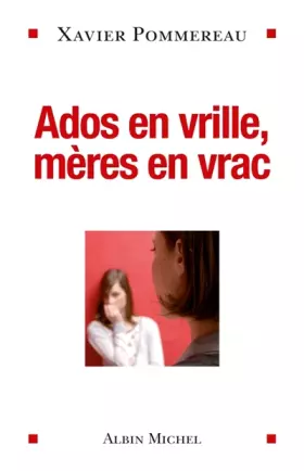 Couverture du produit · Ados en vrille, mères en vrac