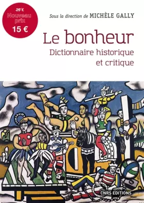Couverture du produit · Le bonheur - Dictionnaire historique et critique