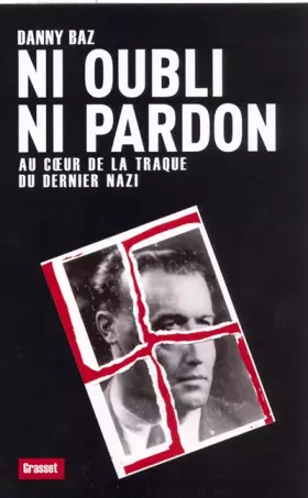 Couverture du produit · Ni oubli ni pardon : Au coeur de la traque du dernier nazi