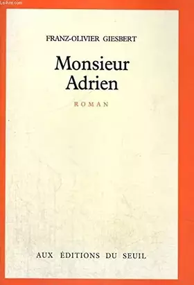 Couverture du produit · Monsieur adrien : roman