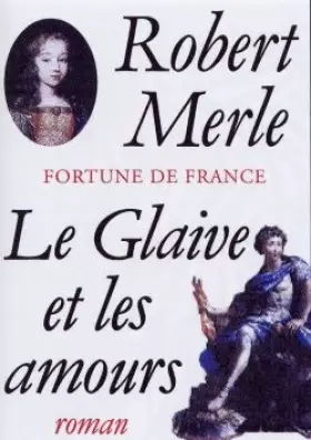 Couverture du produit · Fortune de France, tome 13 : Le Glaive et les amours