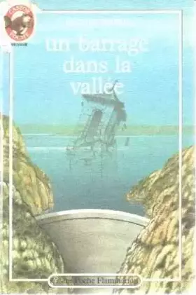 Couverture du produit · Un Barrage dans la vallée