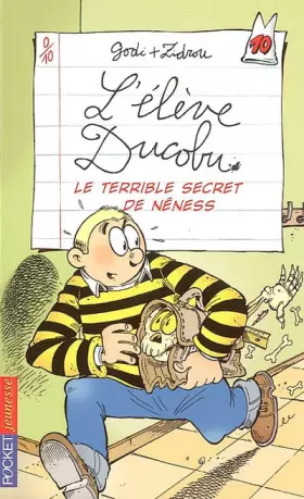 Couverture du produit · L'élève Ducobu, Tome 10 : Le terrible secret de Néness
