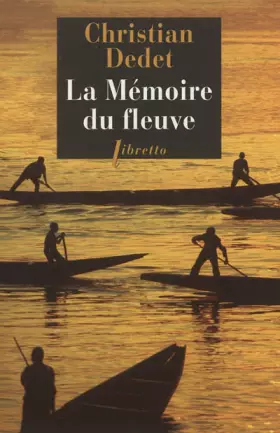 Couverture du produit · La mémoire du fleuve: L'Afrique aventureuse de Jean Michonnet