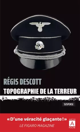 Couverture du produit · Topographie de la terreur: " Une plongée dans le Berlin cauchemardesque des années 1943-44, au climax de la propagande, de la h