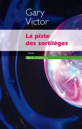 Couverture du produit · La Piste des sortilèges
