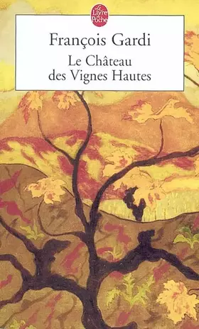 Couverture du produit · Le Château des Vignes Hautes