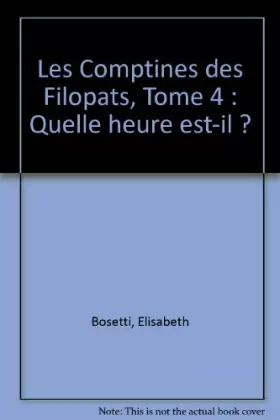 Couverture du produit · Quelle heure est-il ? Les comptines de Filopats