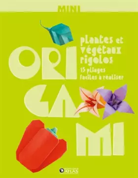 Couverture du produit · Mini-Origami Plantes et végétaux rigolos