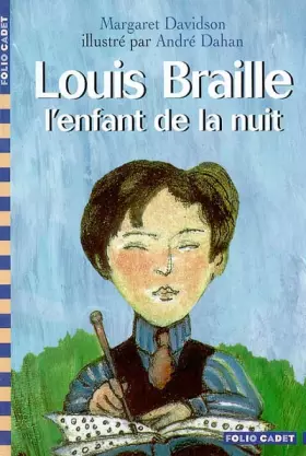 Couverture du produit · Louis Braille, l'enfant de la nuit