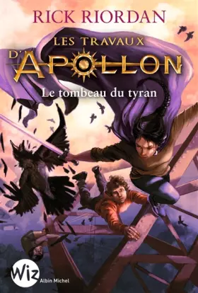 Couverture du produit · LES TRAVAUX D APOLLON T04 LE TOMBEAU DU TYRAN