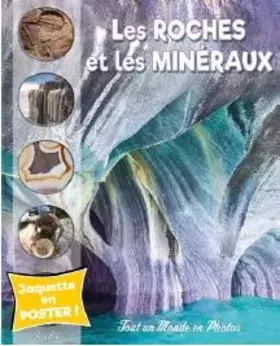 Couverture du produit · Les roches et les minéraux: Tout un monde en photos